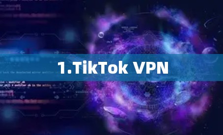 1.TikTok VPN