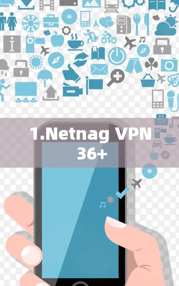1.Netnag VPN 36+